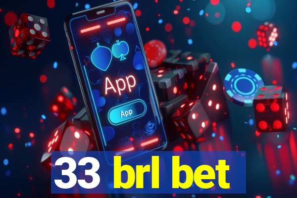 33 brl bet